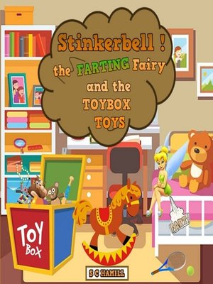 cover image of Stinkerbell the Farting Fairy, and the Toy Box Toys.